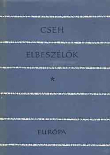 Európa Könyvkiadó - Cseh elbeszélők XX. század