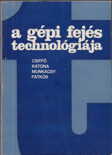Dr. Katona Ferenc - A gpi fejs technolgija