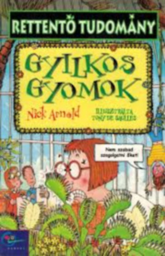 Nick Arnold - Gyilkos gyomok (rettent tudomny)