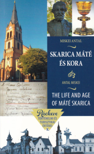 Miskei Antal - Skarica Mt s kora - The Life and Age of Mt Skarica (angol-magyar)
