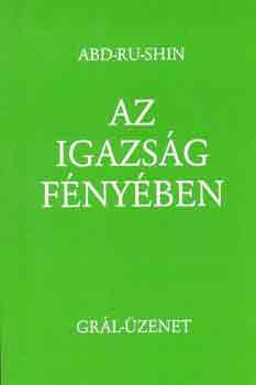 Abd-Ru-Shin - Az igazsg fnyben I-III. - Grl-zenet