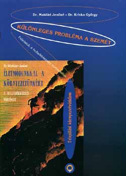 Makl�ri Kriska Gy�rgy - K�l�nleges probl�ma a szem�t