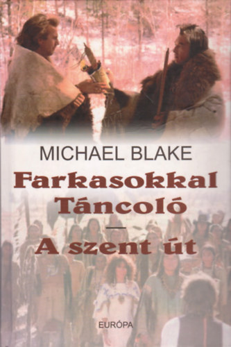 Michael Blake - Farkasokkal t�ncol� - A szent �t