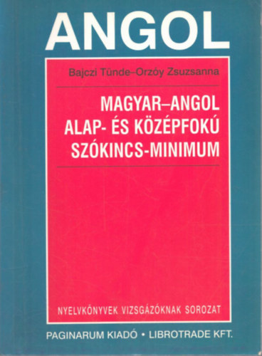 Bajczy T.-Orzy Zs. - Magyar-angol alap- s kzpfok szkincs-minimum