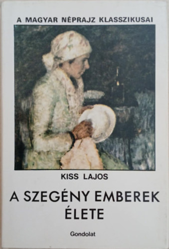 Kiss Lajos - A szegny emberek lete II. ktet