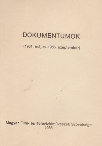 Dokumentumok 1981.mjus-1986. szeptember