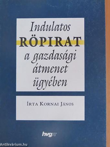 Kornai Jnos - Indulatos rpirat a gazdasgi tmenet gyben