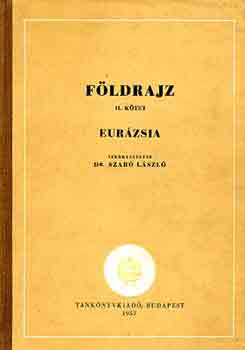 Szab Lszl  (szerk.) - Fldrajz II.-Eurzsia
