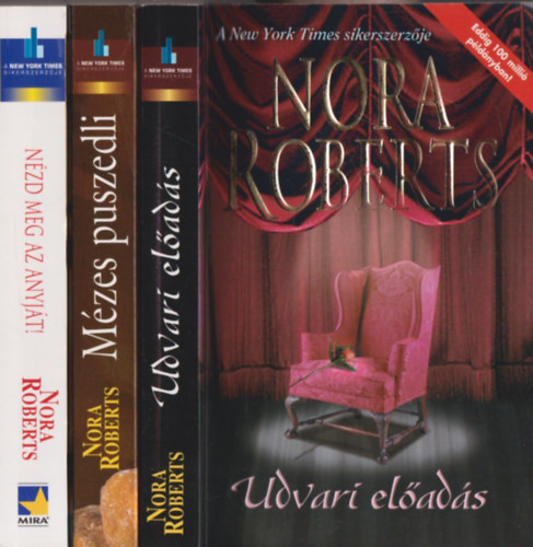 Nora Roberts - Udvari elads + Mzes puszedli + Nzd meg az anyjt! (3 db)