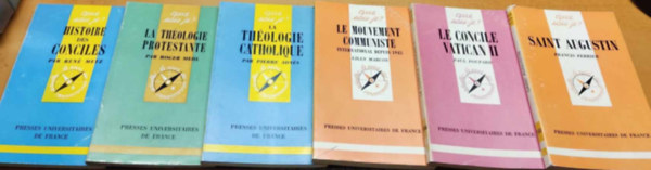 Lilly Marcou, Francis Ferrier, Paul Poupard, Roger Mehl, Pierre Adns, Ren Metz - 6 db Que sais-je?: Histoire des Conciles (1149); La Thologie Protestante (1230);La Thologie Catholique (1269); Le Mouvement Communiste (1818); Le Concile Vatican II (2066); Saint Augustin (2468)