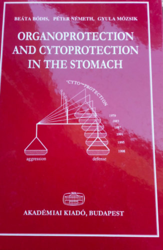 N�meth P�ter, B�dis Be�ta M�zsik Gyula - Organoprotection & Cytoprotection in the Stomach