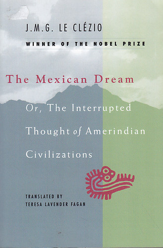 Jean-Marie Gustave Le Clzio - The Mexican Dream
