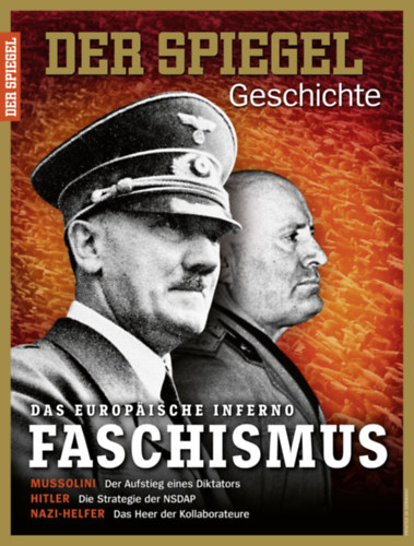 Der Spiegel Geschichte - Das Europ�ische Inferno - Faschismus