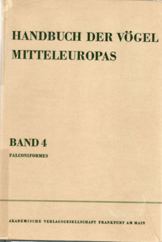 Urs. N. Glutz von Blotzheim - Handbuch der V�gel Mitteleuropas Band 4 - Falconiformes