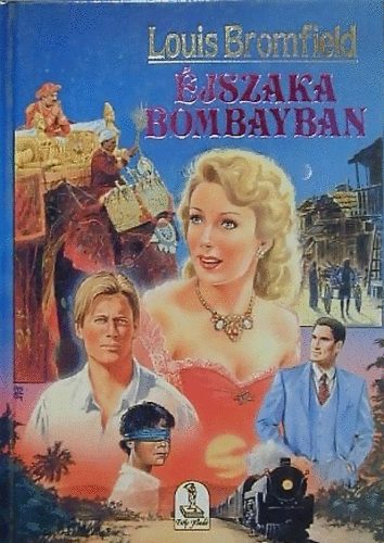 Louis Bromfield - �jszaka Bombayban