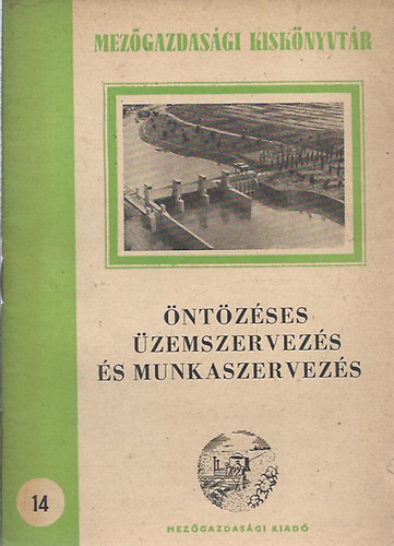 Kállay Kornél - Öntözéses üzemszervezés és munkaszervezés