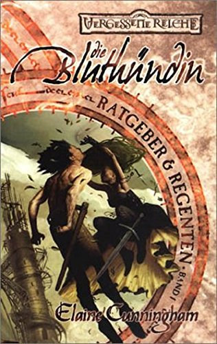 Die Bluthndin: Ratgeber & Regenten 1 - Vergessene Reiche