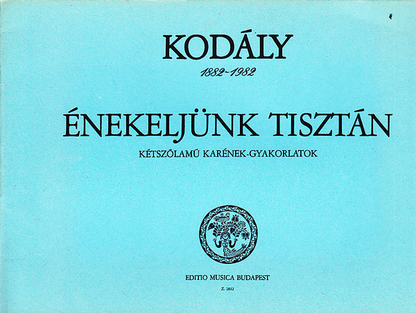 Kod�ly Zolt�n - �nekelj�nk tiszt�n (k�tsz�lam� kar�nek-gyakorlatok)