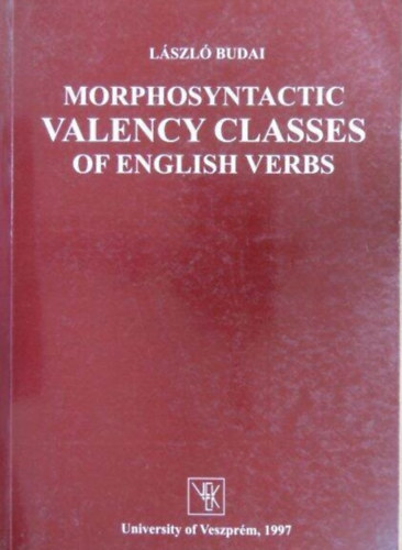 Dr. Budai Lszl - A morphosyntactic valency dictionary of English verbs