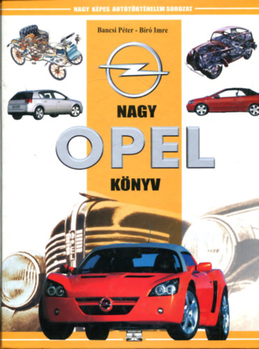 Bancsi Pter- Br Imre - Nagy opel knyv- Nagy kpes auttrtnelem sorozat