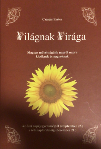 Cz�r�n Eszter - Vil�gnak Vir�ga - �sz