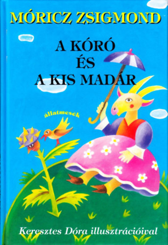 Mricz Zsigmond - A kr s a kis madr