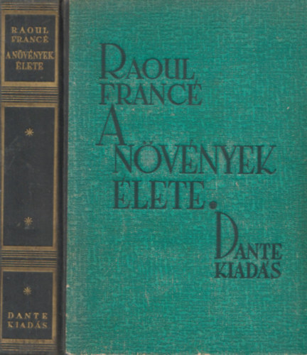 Raoul H. Franc - A nvnyek lete