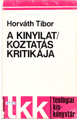 Horvth Tibor - A kinyilatkoztats kritikja