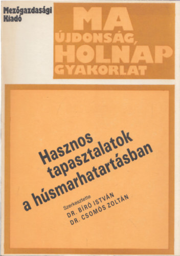 Dr. Dr. Csomós Zoltán Bíró István - Hasznos tapasztalatok a húsmarhatartásban