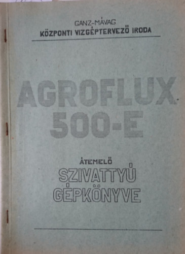 Agroflux 500-E temel szivatty gpknyve