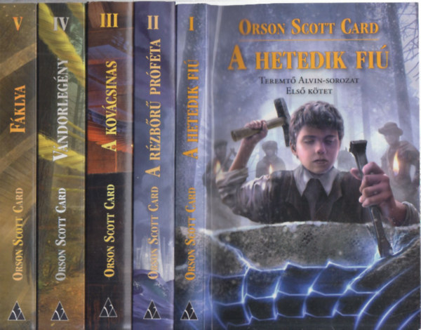 Orson Scott Card - Teremtő Alvin sorozat 1-6. (A hetedik fiú - A rézbőrű próféta - A kovácsinas - Vándorlegény - Fáklya - Kristályváros)