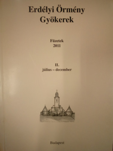 Erd�lyi �rm�ny Gy�kerek - f�zetek 2011. II. J�lius-december