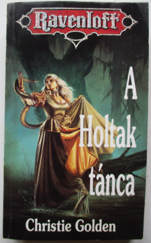 Christie Golden - A Holtak tnca (Ravenloff)