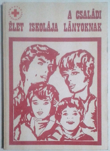 Dr. Bobogrdi; Dr. Szkely - A csaldi let iskolja lnyoknak