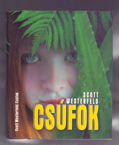 Scott Westerfeld - Csfok
