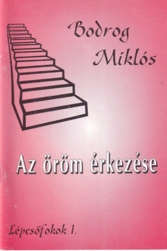 Bodrog Mikls - Az rm rkezse