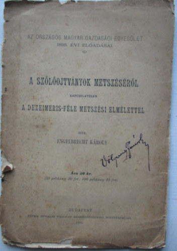 Engelbrecht Károly - A szőlőojtványok metséséről kapcsolatosan a Dezemeris-féle metszési elmélettel