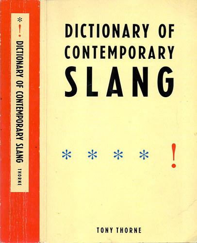 Tony Thorne - Dictionary of Contemporary Slang