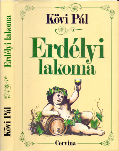 Kvi Pl - Erdlyi lakoma - trtnelmi szakcsknyv