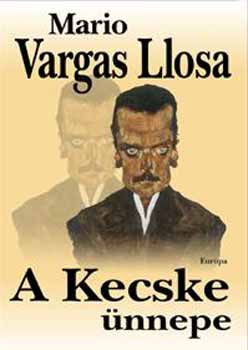 Mario Vargas LLosa - A kecske nnepe