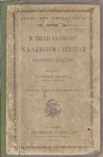 M. Tullii Ciceronis - In L. sergium catilinam (Jeles rk iskolai tra)