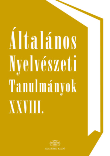 Általános Nyelvészeti Tanulmányok XXVIII.