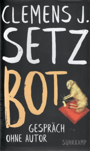 Clemens J. Setz - Bot. Gesprch ohne Autor
