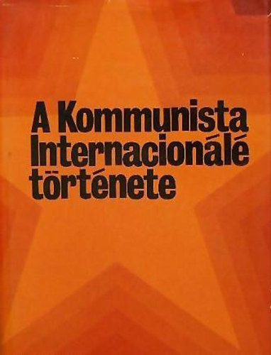 A. I.  Szobolev (szerk.) - A Kommunista Internacion�l� t�rt�nete