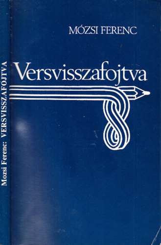 M�zsi Ferenc - Versvisszafojtva (dedik�lt)