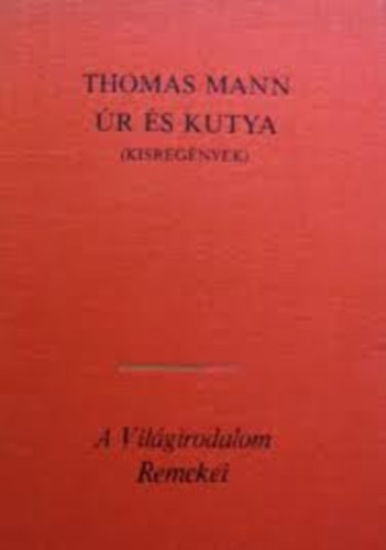 Thomas Mann - r s kutya (Kisregnyek)