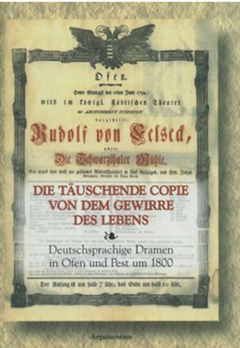 Balogh F. Andr�s; Tarn�i L�szl�  (szerk.) - Die Tauschende Copie von dem gewirre des lebens
