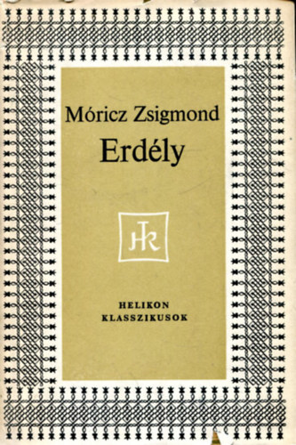 M�ricz Zsigmond - Erd�ly (T�nd�rkert, A Nagy Fejedelem, A Nap �rny�ka) - Helikon Klasszikusok