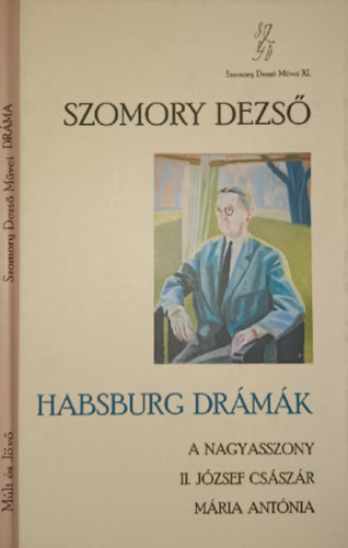 Szomory Dezs� - Habsburg dr�m�k