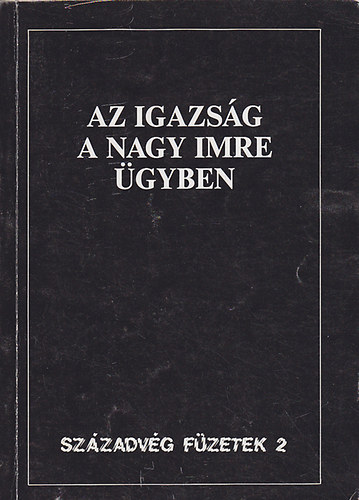 Az igazsg Nagy Imre gyben